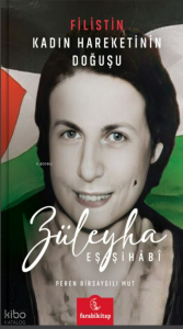 Züleyha Eş-Şihâbî;Filistin Kadın Hareketinin Doğuşu