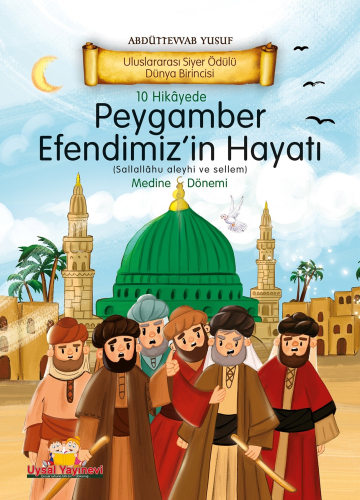 10 Hikayede Peygamber Efendimiz’in (s.a.v) Hayatı Medine Dönemi Abdütt