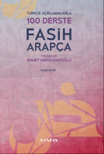 100 Derste Fasih Arapça 2 Ahmet Abdülhadioğlu