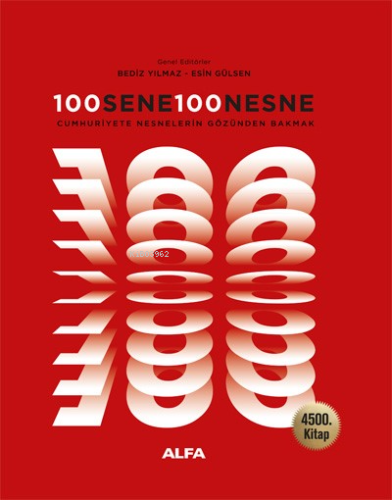 100 Sene 100 Nesne;Cumhuriyete Nesnelerin Gözünden Bakmak