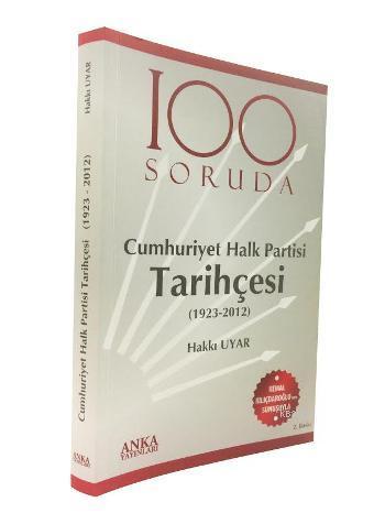 100 Soruda Cumhuriyet Halk Partisi Tarihçesi; (1923 - 2012)