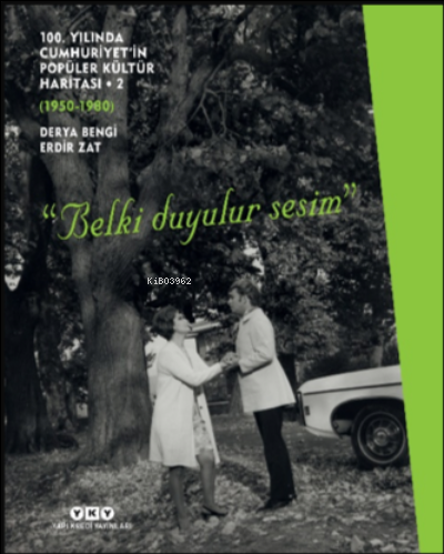 100 Yılında Cumhuriyet'in Popüler Kültür Haritası -2 (1950 - 1980) Erd