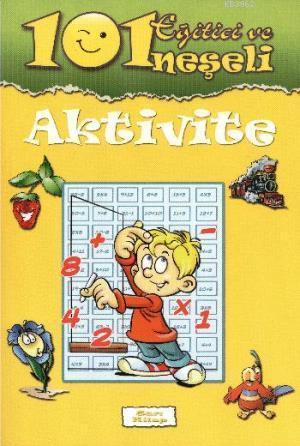 101 Eğitici ve Neşeli Aktivite Sarı