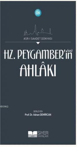 14-Asr-i Saadet Dünyası Hz. Peygamber'in(sas) Ahlakı Kolektif