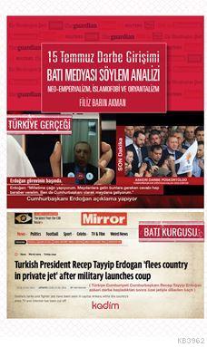 15 Temmuz Darbe Girişimi Batı Medyası Söylem Analizi Neo- Emperyalizm, İslamofobi ve Oryatntalizm