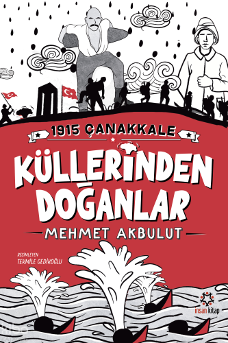 1915 Çanakkale Küllerinden Doğanlar Mehmet Akbulut