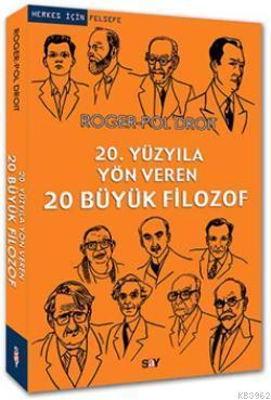 20. Yüzyıla Yön Veren 20 Büyük Filozof