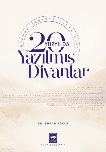 20. Yüzyılda Yazılmış Divanlar Emrah Gökçe