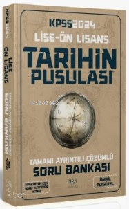 2024 KPSS Lise Ön Lisans Tarihin Pusulası Soru Bankası Çözümlü - İsmail Adıgüzel