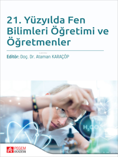 21. Yüzyılda Fen Bilimleri Öğretimi ve Öğretmenler