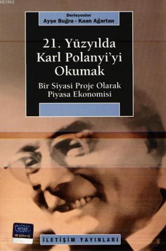 21. Yüzyılda Karl Polanyi'yi Okumak Ayşe Buğra
