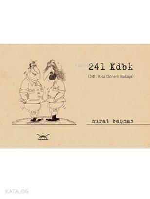 241 Kdbk; (241. Kısa Dönem Bakaya)