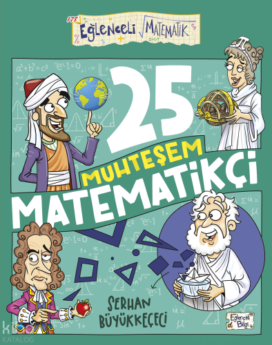25 Muhteşem Matematikçi Serhan Büyükkeçeci