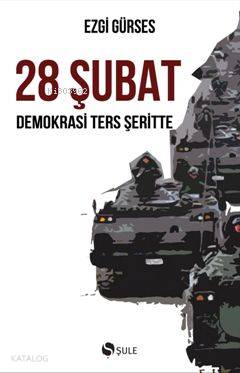 28 Şubat Demokrasi Ters Şeritte