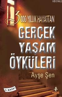 3000 Yıllık Hayattan Gerçek Yaşam Öyküleri