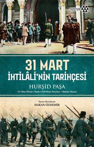 31 Mart İhtilali'nin Tarihçesi
