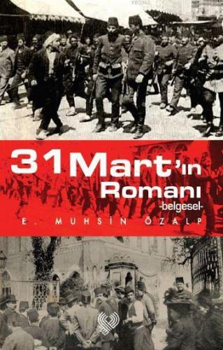31 Mart'ın Romanı; -belgesel-