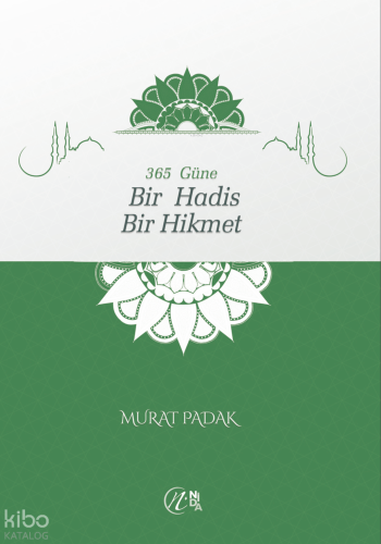 365 Güne Bir Hadis Bir Hikmet