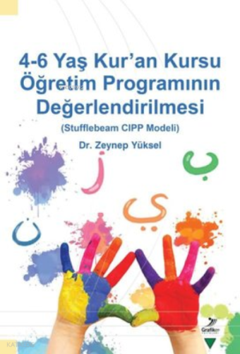 4-6 Yaş Kur'an Kursu Öğretim Programının Değerlendirilmesi;Stufflebeam