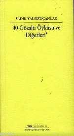 40 Gözaltı Öyküsü ve Diğerleri