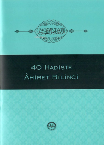 40 Hadiste Ahiret Bilinci