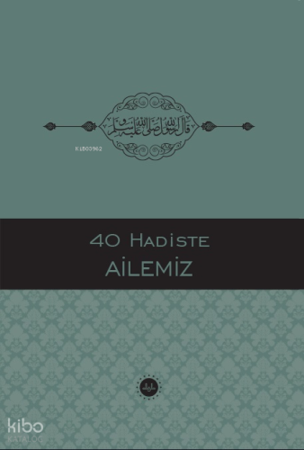 40 Hadiste Ailemiz Kolektif