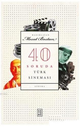 40 Soruda Türk Sineması Mesut Bostan