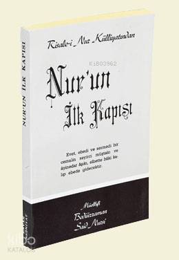 406 - Nur'un İlk Kapısı