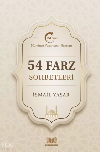 54 Farz Sohbetleri (Ciltli) İsmail Yaşar