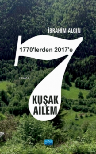 7 Kuşak Ailem (1770’lerden 2017’ye)