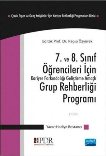 7. ve 8. Sınıf Öğrencileri İçin Kariyer Farkındalığı Geliştirme Amaçlı Grup Rehberliği Programı; Çocuk Ergen ve Genç Yetişkinler için Kariyer Rehberliği - 2