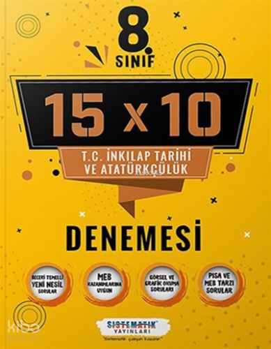 8.Sınıf T.C. İnkılap Tarihi ve Atatürkçülük 15x10 Deneme Kitabı Sistematik Yayınları
