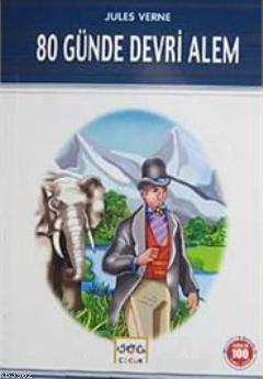 80 Günde Devri Alem (Milli Eğitim Bakanlığı İlköğretim 100 Temel Eser)