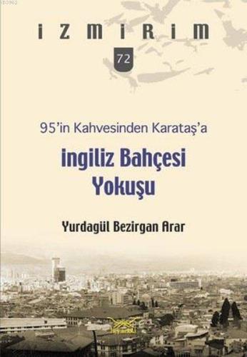 95'in Kahvesinden Karataş'a İngiliz Bahçesi Yokuşu; İzmirim 72