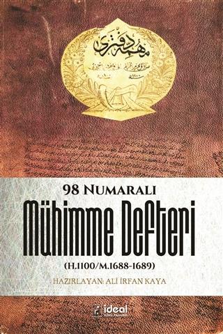 98 Numaralı Mühimme Defteri; (H.1100/M.1688-1689) Kolektif