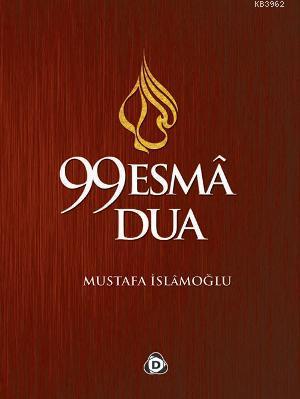 99 Esma 99 Dua Mustafa İslamoğlu