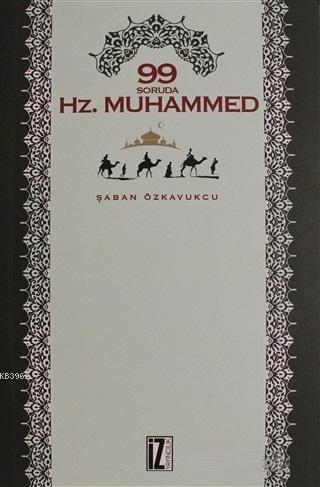 99 Soruda Hz. Muhammed Şaban Özkavukçu