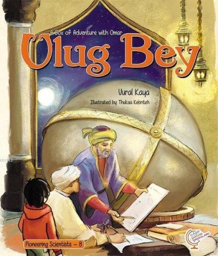 A Box of Adventure with Omar: Ulug Bey Pioneering Scientists - 8 Vural