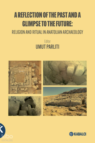 A Reflection of The Past and a Glimpse to The Future Umut Parlıtı
