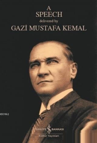 A Speech Mustafa Kemal Atatürk