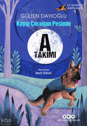 A Takımı Kayıp Çocuğun Peşinde - İz Sürücü Köpekler – 5