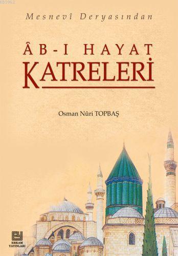 Ab-ı Hayat Katreleri Osman Nuri Topbaş