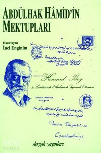 Abdülhak Hâmid'in Mektupları - 1 Abdülhak Hamid Tarhan