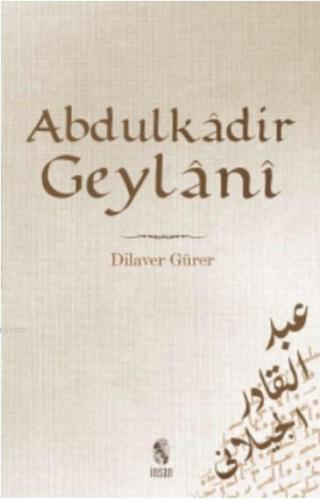 Abdulkâdir Geylânî Dilaver Gürer