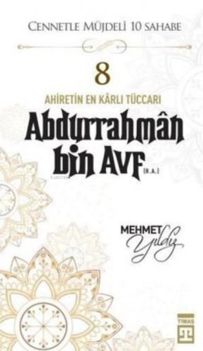 Abdurrahman Bin Avf (R.A.) Mehmet Yıldız