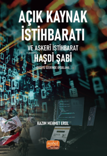 Açık Kaynak İstihbaratı ve Askeri İstibaharat ;Haşdi Şabi Örgütü Üzerinde Uygulama
