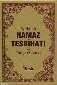 Açıklamalı Namaz Tesbihatı ve Türkçe Okunuşu