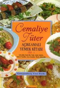 Açıklamalı Yemek Kitabı Cilt: 1 Cemaliye Tüter