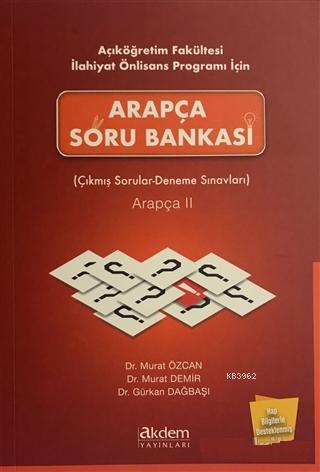 Açıköğretim Fakültesi İlahiyat Önlisans Programı İçin Arapça Soru Bankası Arapça 2; Çıkmış Sorular - Deneme Sınavları