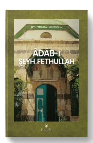 Adab-ı Şeyh Fethullah Şeyh Fethullah